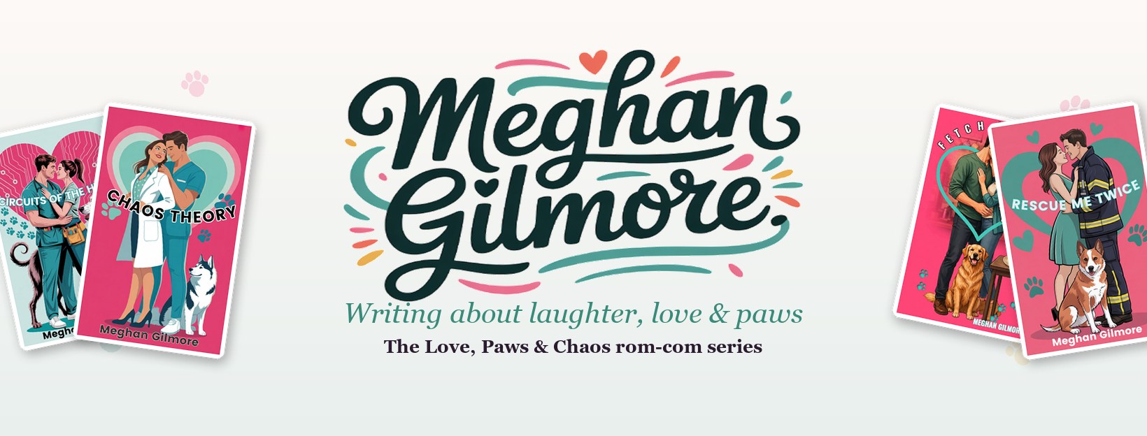 Meghan Gilmore — writing about laughter, love & paws. The Love, Paws & Chaos rom-com series.